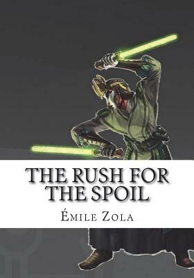 The Rush for the Spoil by Émile Zola