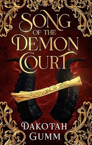 Song of the Demon Court by Dakotah Gumm