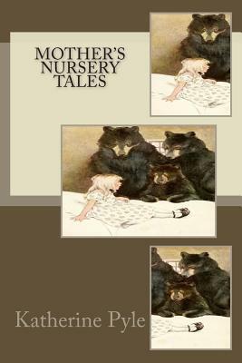 Mother's Nursery Tales by Katherine Pyle