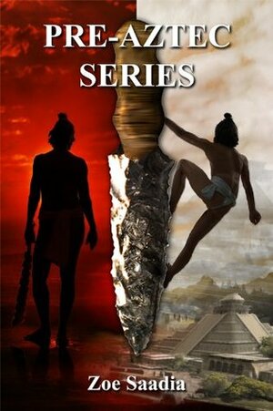 Pre-Aztec Series Collection: Books 1, 2, 3 (Pre-Aztec Series, Collection) by Zoe Saadia