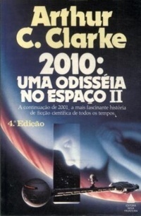 2010: Uma Odisséia no Espaço II by Arthur C. Clarke, José Eduardo Ribeiro Moretzsohn