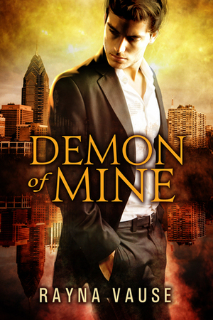 Demon of Mine by Rayna Vause