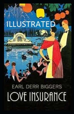 Love Insurance Illustrated by Earl Derr Biggers