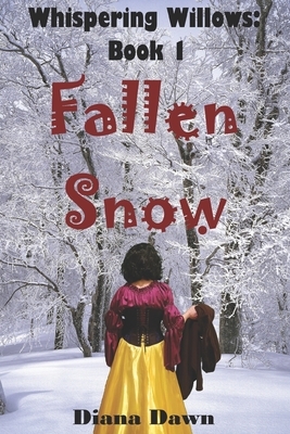 Fallen Snow: Book 1 by Diana Dawn