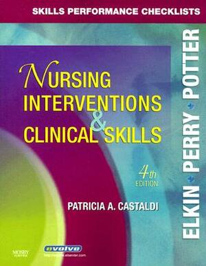 Skills Performance Checklists for Nursing Interventions & Clinical Skills by Anne Griffin Perry, Martha Keene Elkin, Patricia A. Potter