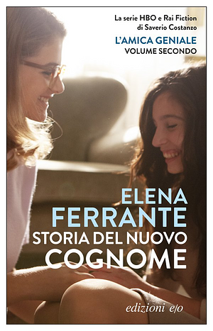 Storia del nuovo cognome by Elena Ferrante