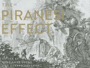 The Piranesi Effect by Kerrianne Stone, Gerard Vaughan