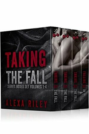 Taking the Fall: The Complete Series by Alexa Riley