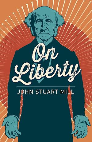 On Liberty by John Stuart Mill