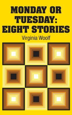 Monday or Tuesday: Eight Stories by Virginia Woolf