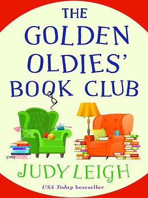 The Golden Oldies' Book Club by Judy Leigh
