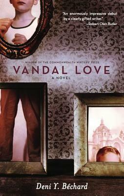 Vandal Love by Deni Ellis Béchard