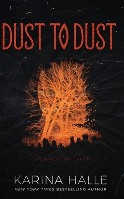 Dust to Dust: (Experiment in Terror #9) by Karina Halle
