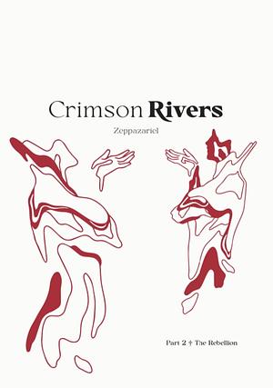 Crimson Rivers – The Rebellion by bizarrestars