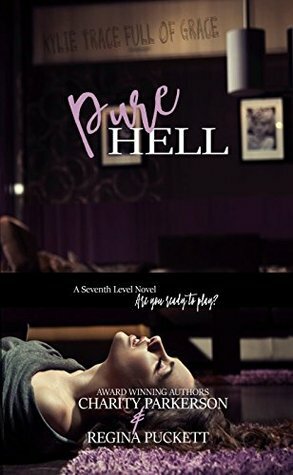 Pure Hell by Regina Puckett, Charity Parkerson