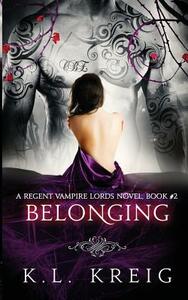 Belonging by K.L. Kreig
