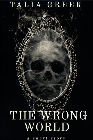 The Wring World  by Talia Greer