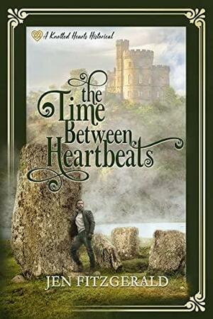 The Time Between Heartbeats by Jen FitzGerald