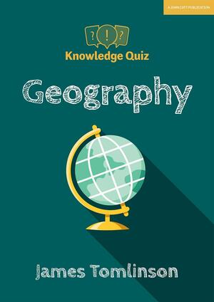 Knowledge Quiz: Geography by James Tomlinson
