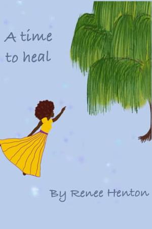 Time to Heal by Renee Henton