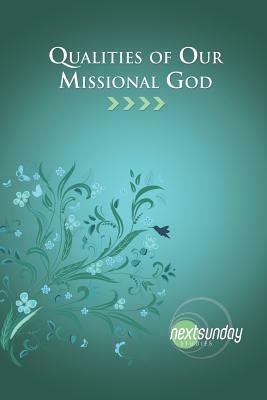 Qualities of Our Missional God by James Dant, Cecil Sherman