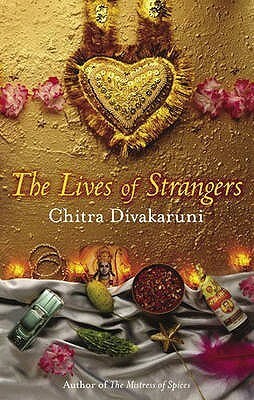 The Lives of Strangers by Chitra Banerjee Divakaruni