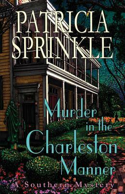 Murder in the Charleston Manner by Patricia Sprinkle
