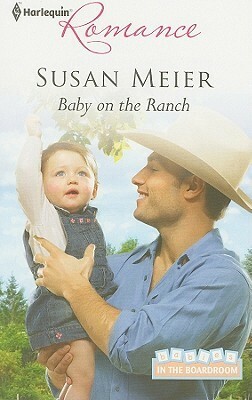 Baby on the Ranch by Susan Meier