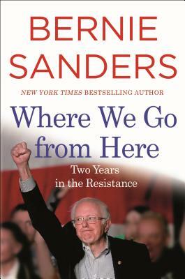 Where We Go from Here by Bernie Sanders