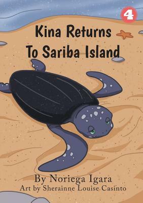 Kina Returns to Sariba Island by Noriega Igara