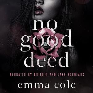 No Good Deed by Emma Cole