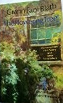 An Crann Faoi Bhláth: the Flowering Tree: Contemporary Irish Poetry With Verse Translations by Áine Ní Ghlinn, Gabriel Rosenstock, Declan Kiberd, Seán Ó hÉigeartaigh, Tomás Mac Síomóin, Micheal O'Siadhail, Seán Ó Ríordáin, Eoghan Ó Tuairisc, George Fitzmaurice, Colm Breathnach, Michael Davitt, Nuala Ní Dhomhnaill, Seán Ó Tuama, Eithne Strong, Brendan Behan, Conleth Ellis, Aogán Ó Muircheartaigh, Biddy Jenkinson, Máirtín Ó Direáin, Michael Hartnett, Tomas Tóibín, Caitlín Maude, Declan Collinge, Liam Ó Muirthile, Art Ó Maolfabhail, Pearse Hutchinson, Máire Mhac an tSaoi, Pádraig Mac Fhearghusa, Cathal Ó Searcaigh, Déaglán Collinge, Muiris Ó Ríordáin