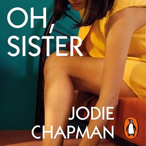 Oh, Sister by Jodie Chapman