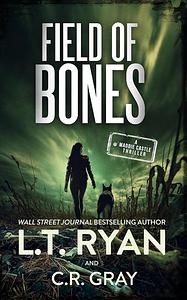 Field of Bones by L.T. Ryan