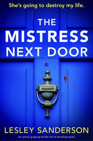 The Mistress Next Door by Lesley Sanderson