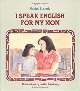 I Speak English for My Mom by Muriel Stanek