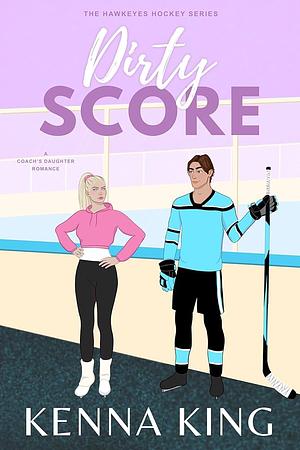 Dirty Score by Kenna King