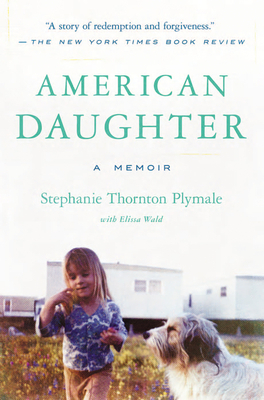 American Daughter: A Memoir by Stephanie Thornton Plymale, Elissa Wald