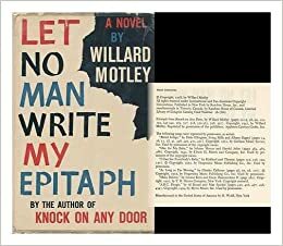 Let No Man Write My Epitaph by Willard Motley