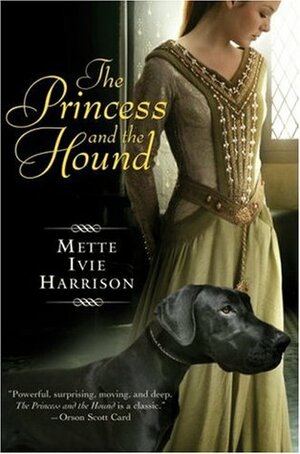 The Princess and the Hound by Mette Ivie Harrison