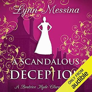 A Scandalous Deception by Lynn Messina