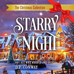 Starry Night: Not All Who Wander are Lost by D.P. Conway