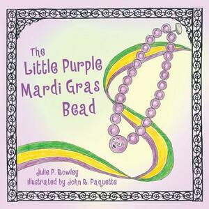 The Little Purple Mardi Gras Bead by Julie Rowley