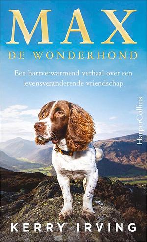 Max de wonderhond by Kerry Irving