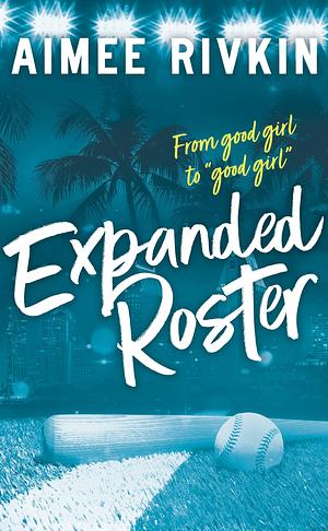 Expanded Roster by Aimee Rivkin