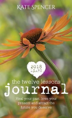 2018 Twelve Lessons Journal by Kate Spencer