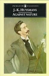 Against Nature by Joris-Karl Huysmans