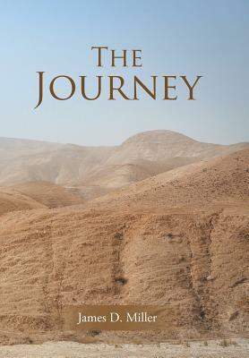 The Journey by James D. Miller