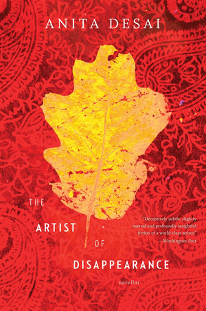 The Artist Of Disappearance by Anita Desai