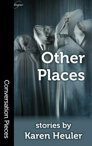 Other Places by Karen Heuler